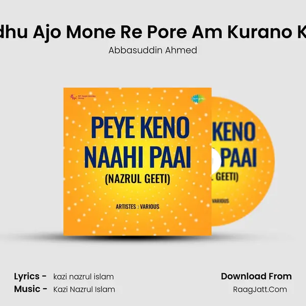 Bandhu Ajo Mone Re Pore Am Kurano Khela MP3 Song by Abbasuddin Ahmed Cover