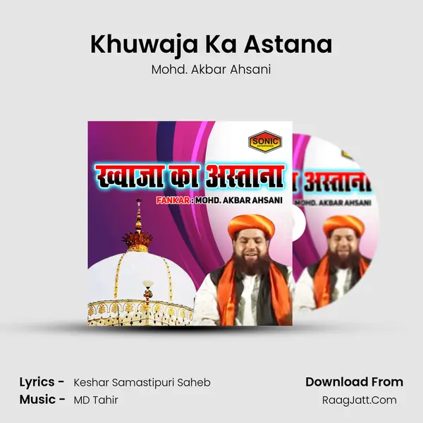 Khuwaja Ka Astana MP3 Song by Mohd. Akbar Ahsani Cover