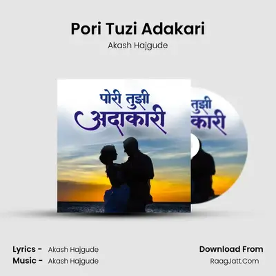 Pori Tuzi Adakari - Akash Hajgude