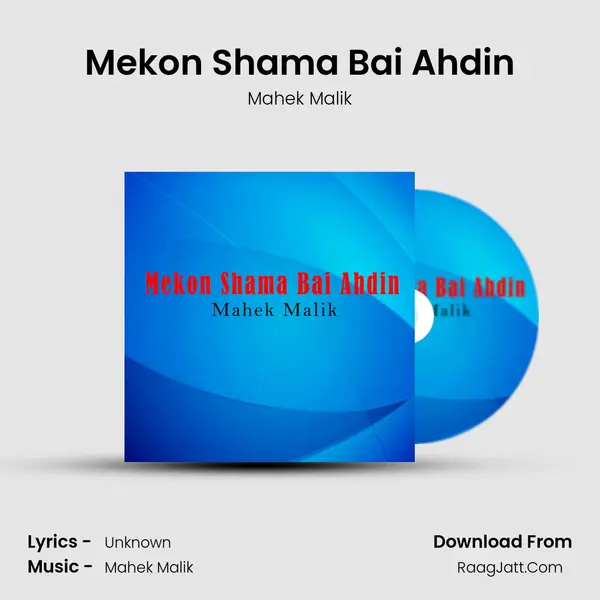 Mekon Shama Bai Ahdin - Mahek Malik