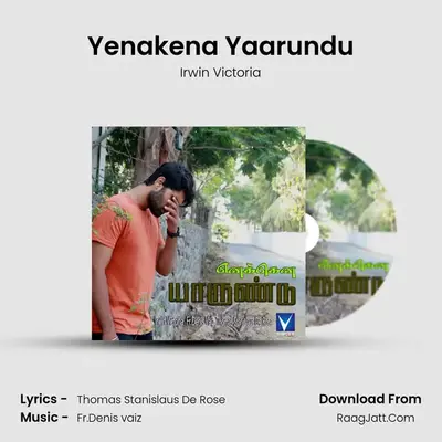 Yenakena Yaarundu - Irwin Victoria