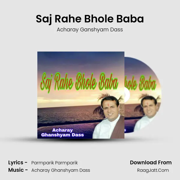 Saj Rahe Bhole Baba mp3 song