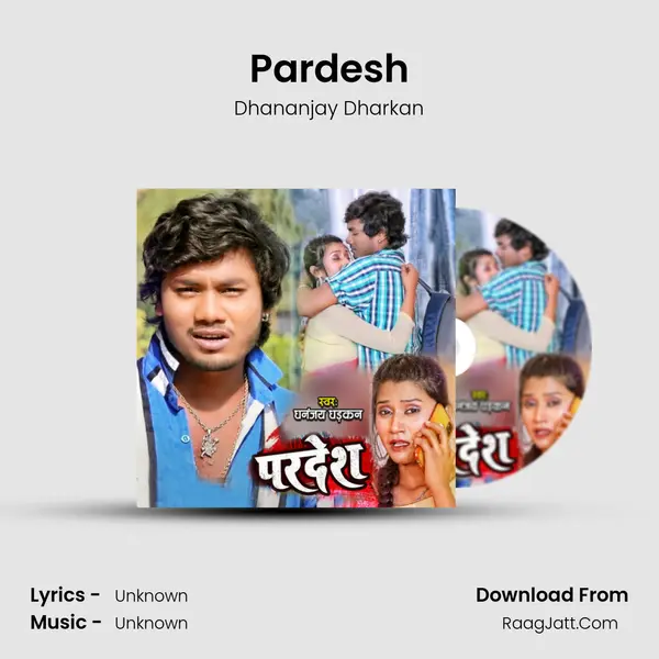 Pardesh MP3 Song by Dhananjay Dharkan Cover
