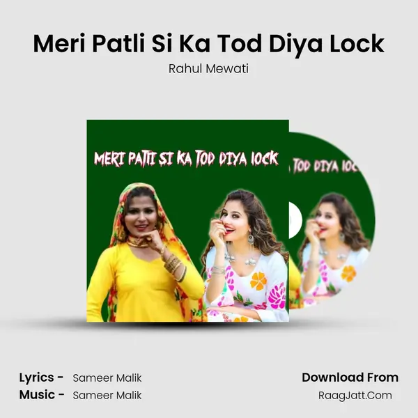 Meri Patli Si Ka Tod Diya Lock MP3 Song by Rahul Mewati Cover