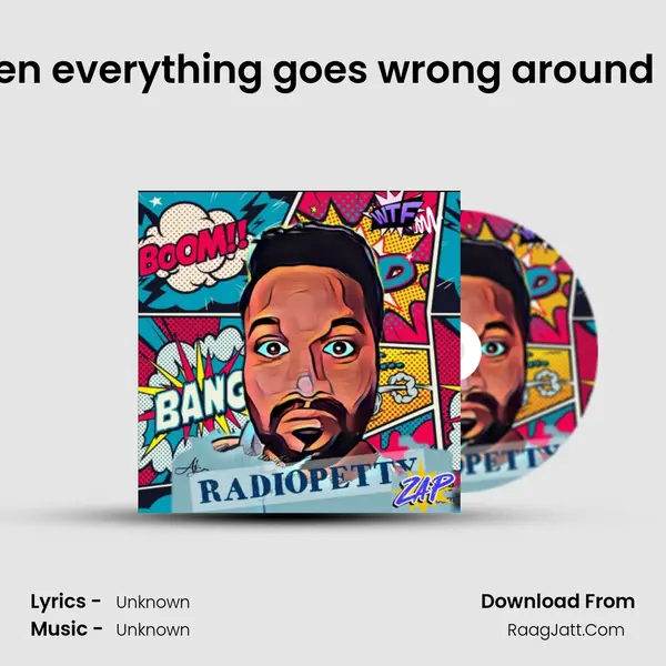 When everything goes wrong around us!! MP3 Song by  Cover