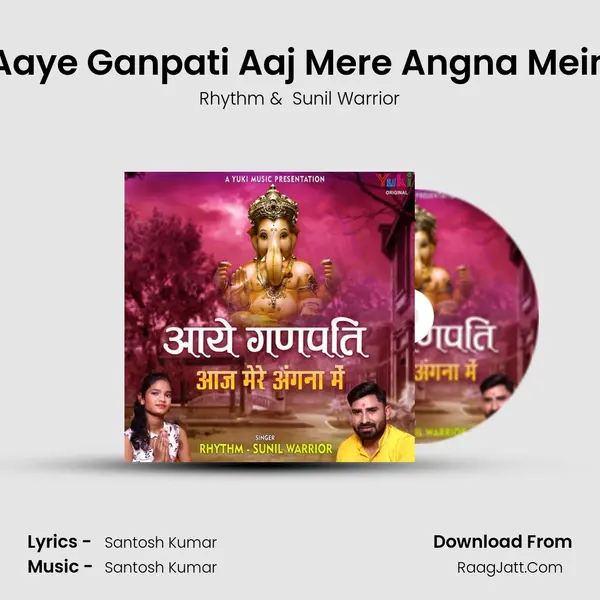 Aaye Ganpati Aaj Mere Angna Mein MP3 Song by Rhythm Cover