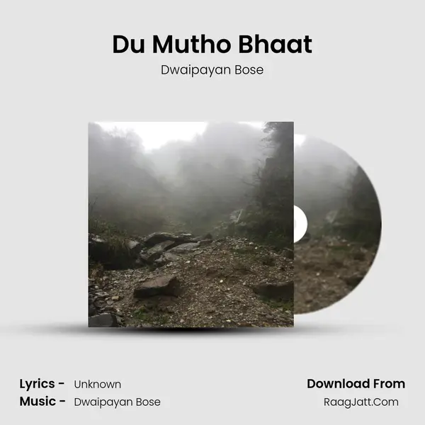 Du Mutho Bhaat MP3 Song by Dwaipayan Bose Cover
