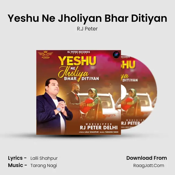Yeshu Ne Jholiyan Bhar Ditiyan MP3 Song by R.J Peter Cover
