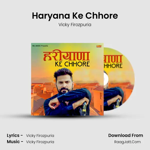 Haryana Ke Chhore MP3 Song by Vicky Firozpuria Cover