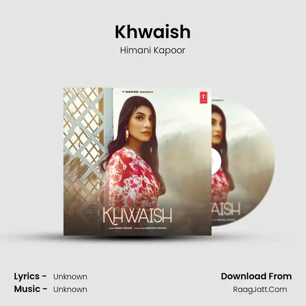 Khwaish - Himani Kapoor