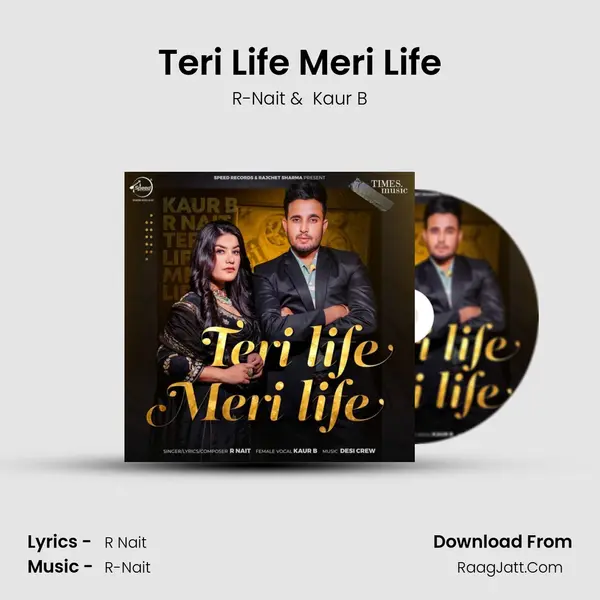 Teri Life Meri Life - R-Nait