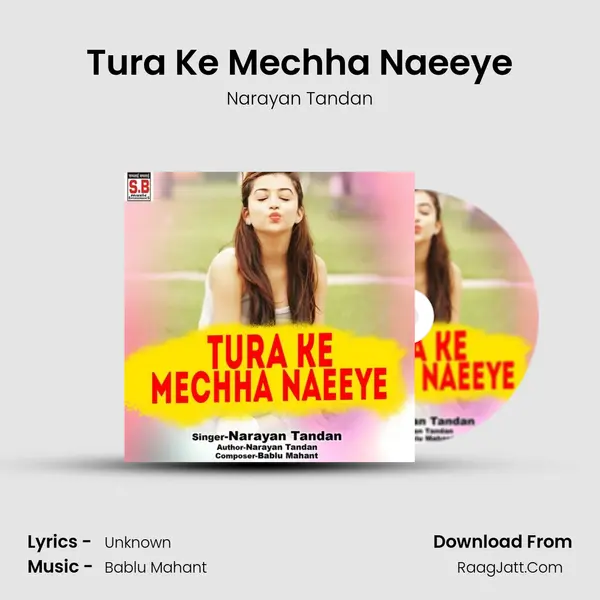 Tura Ke Mechha Naeeye MP3 Song by Narayan Tandan Cover