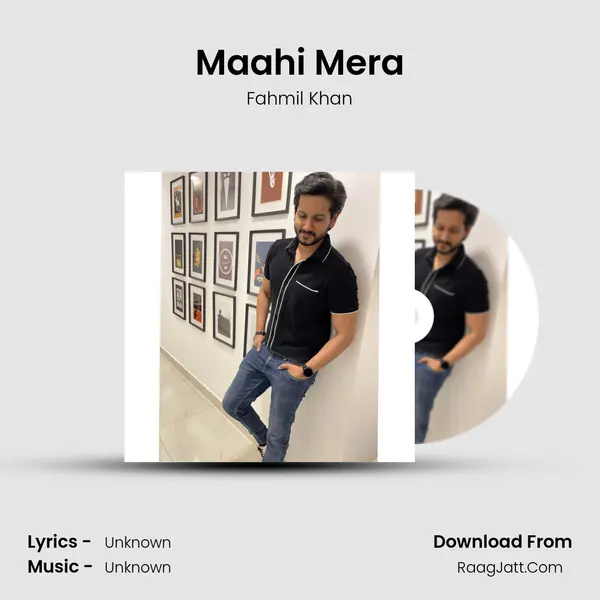 Maahi Mera MP3 Song by Fahmil Khan Cover