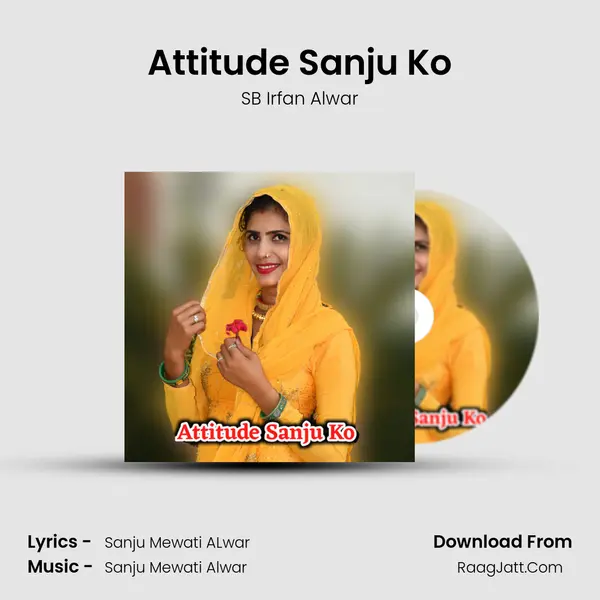 Attitude Sanju Ko - SB Irfan Alwar