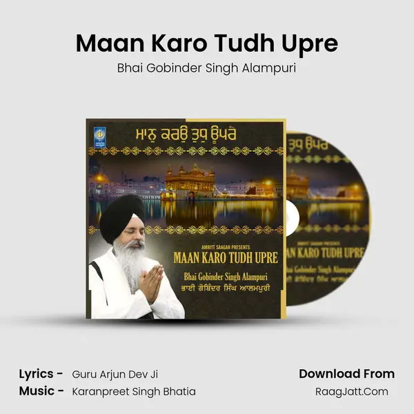 Maan Karo Tudh Upre MP3 Song by Bhai Gobinder Singh Alampuri Cover