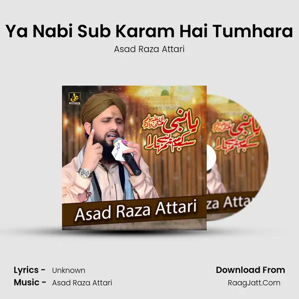 Ya Nabi Sub Karam Hai Tumhara MP3 Song by Asad Raza Attari Cover
