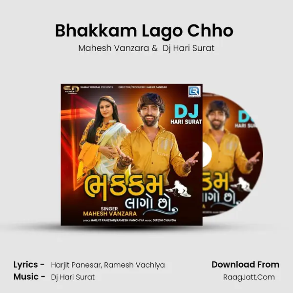 Bhakkam Lago Chho (Dj Hari Surat) - Mahesh Vanzara