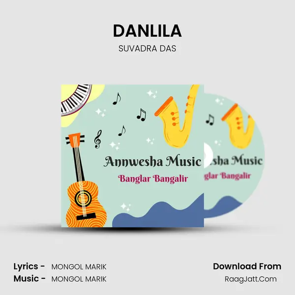 DANLILA MP3 Song by SUVADRA DAS Cover