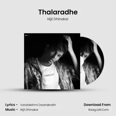 Thalaradhe - Nijil Dhinakar
