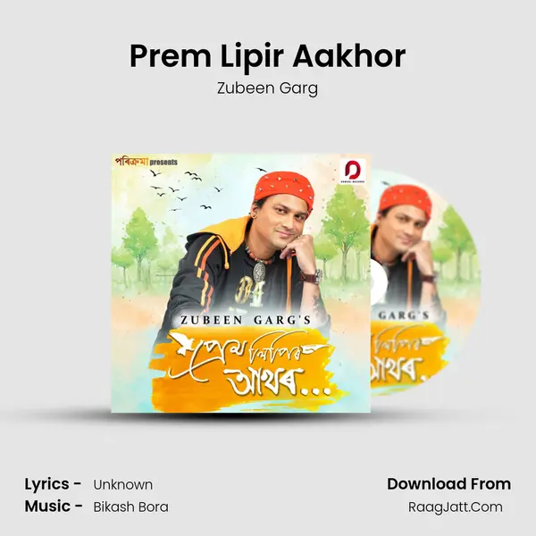 Prem Lipir Aakhor - Zubeen Garg