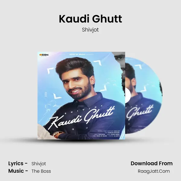 Kaudi Ghutt - Shivjot