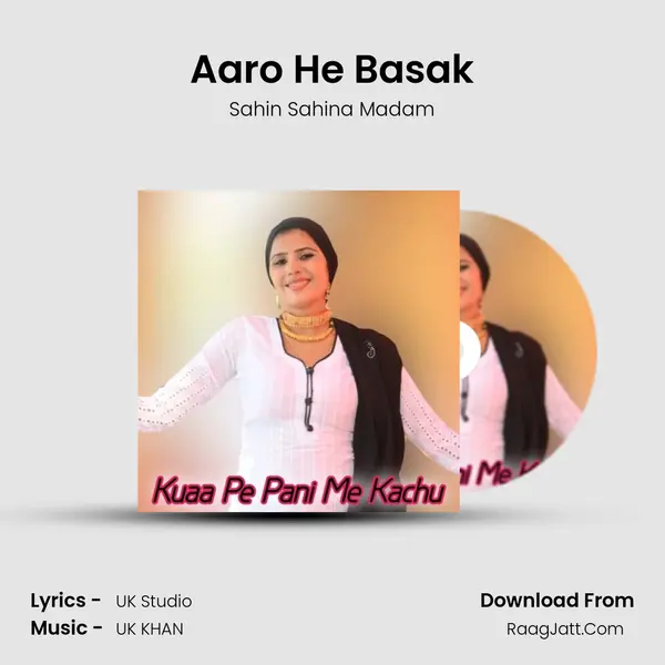 Aaro He Basak MP3 Song by Sahin Sahina Madam Cover