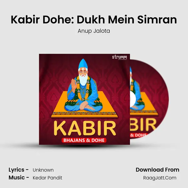 Kabir Dohe: Dukh Mein Simran MP3 Song by Anup Jalota Cover
