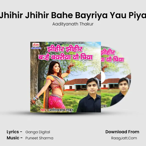 Jhihir Jhihir Bahe Bayriya Yau Piya MP3 Song by Aadityanath Thakur Cover