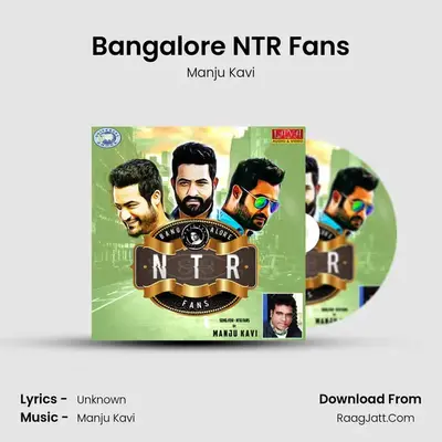 Bangalore NTR Fans - Single - Manju Kavi