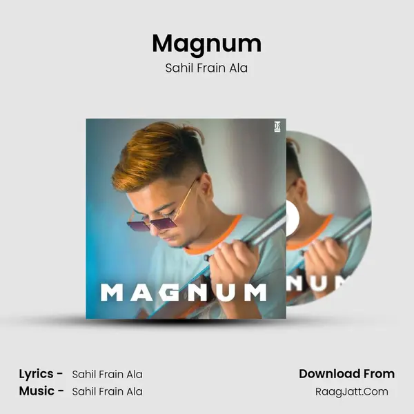 Magnum - Sahil Frain Ala
