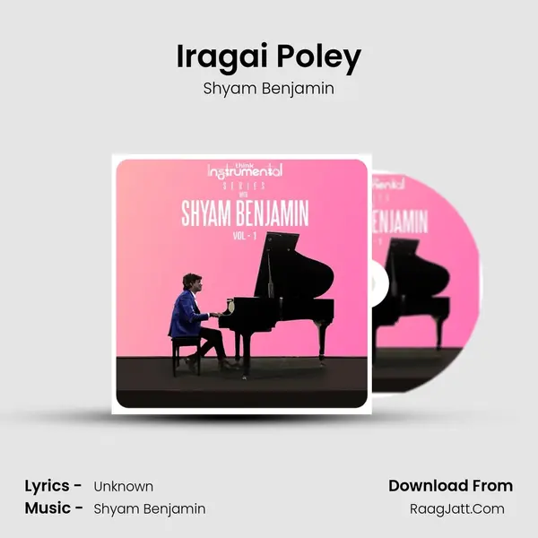 Iragai Poley MP3 Song by Shyam Benjamin Cover