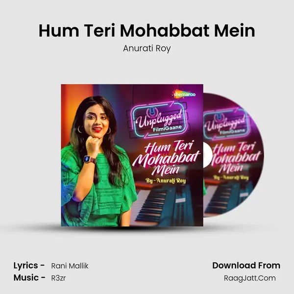 Hum Teri Mohabbat Mein MP3 Song by Anurati Roy Cover