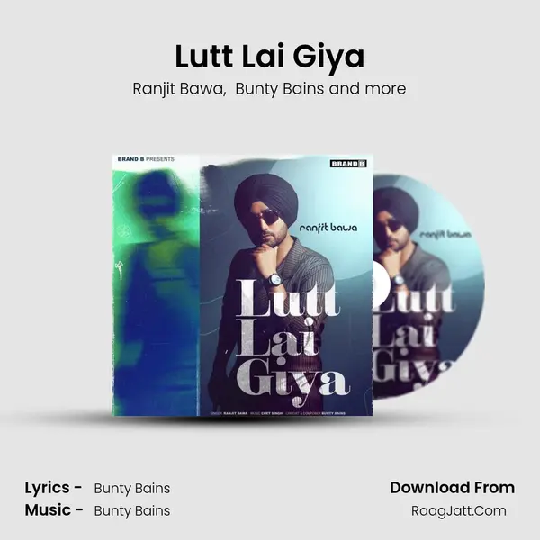 Lutt Lai Giya - Ranjit Bawa