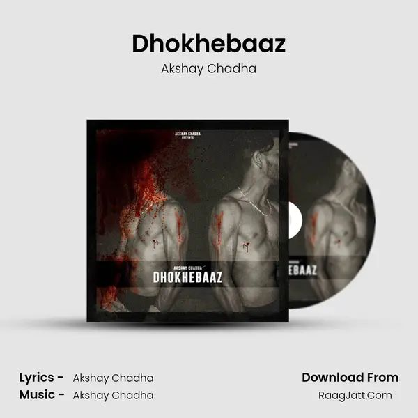 Dhokhebaaz - Akshay Chadha