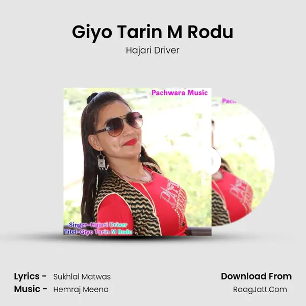 Giyo Tarin M Rodu MP3 Song by Hajari Driver Cover