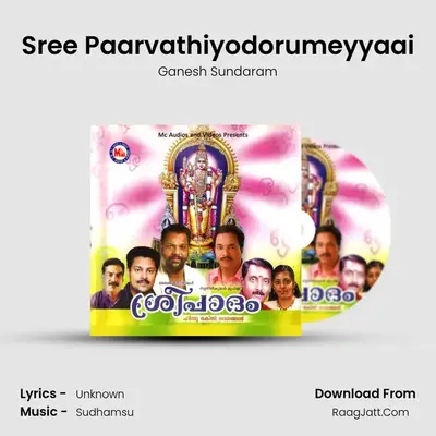 Sree Paarvathiyodorumeyyaai MP3 Song by Ganesh Sundaram Cover