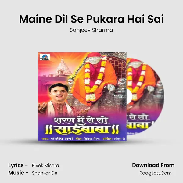 Maine Dil Se Pukara Hai Sai MP3 Song by Sanjeev Sharma Cover