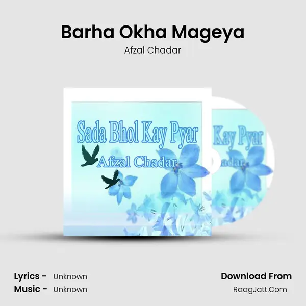 Barha Okha Mageya MP3 Song by Afzal Chadar Cover