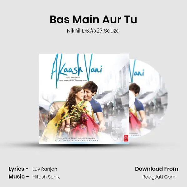 Bas Main Aur Tu MP3 Song by Nikhil D'Souza Cover