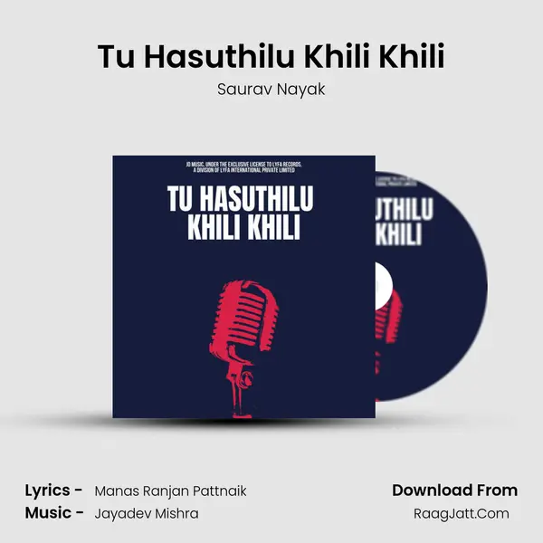 Tu Hasuthilu Khili Khili - Saurav Nayak