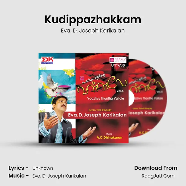 Kudippazhakkam MP3 Song by Eva. D. Joseph Karikalan Cover