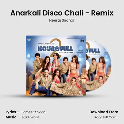 Anarkali Disco Chali - Remix MP3 Song by Neeraj Sridhar Cover