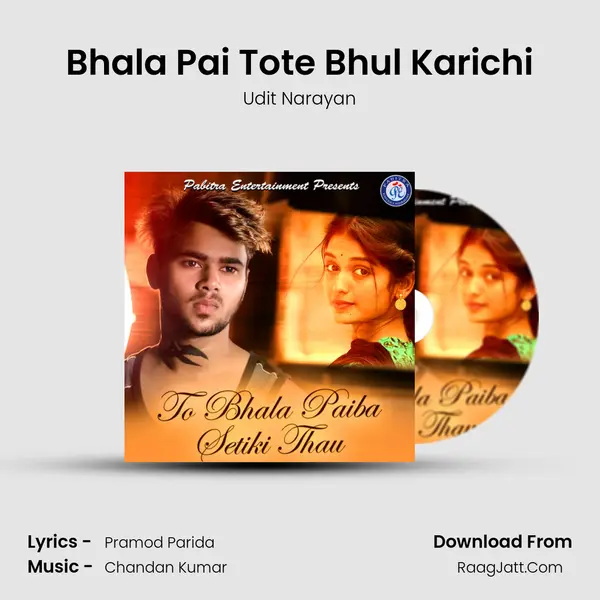 Bhala Pai Tote Bhul Karichi MP3 Song by Udit Narayan Cover