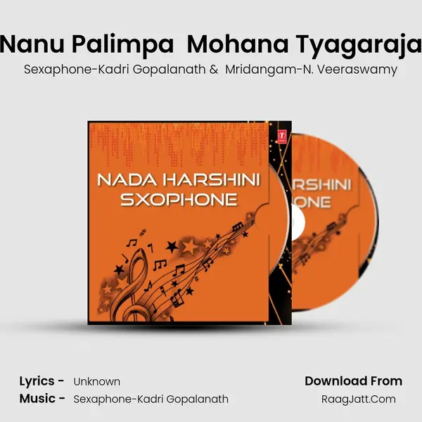Nanu Palimpa  Mohana Tyagaraja MP3 Song by Sexaphone-Kadri Gopalanath Cover