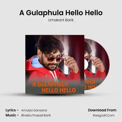 A Gulaphula Hello Hello - Umakant Barik