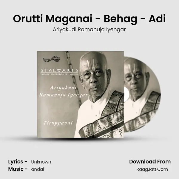 Orutti Maganai - Behag - Adi MP3 Song by Ariyakudi Ramanuja Iyengar Cover