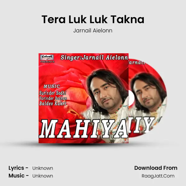 Tera Luk Luk Takna MP3 Song by Jarnail Aielonn Cover
