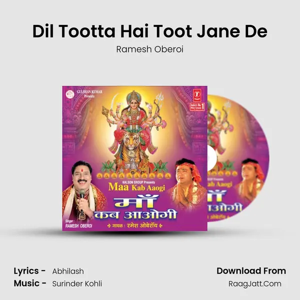 Dil Tootta Hai Toot Jane De MP3 Song by Ramesh Oberoi Cover