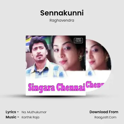 Sennakunni MP3 Song by Raghavendra Cover