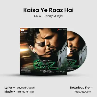 Kaisa Ye Raaz Hai MP3 Song by K.K. Cover